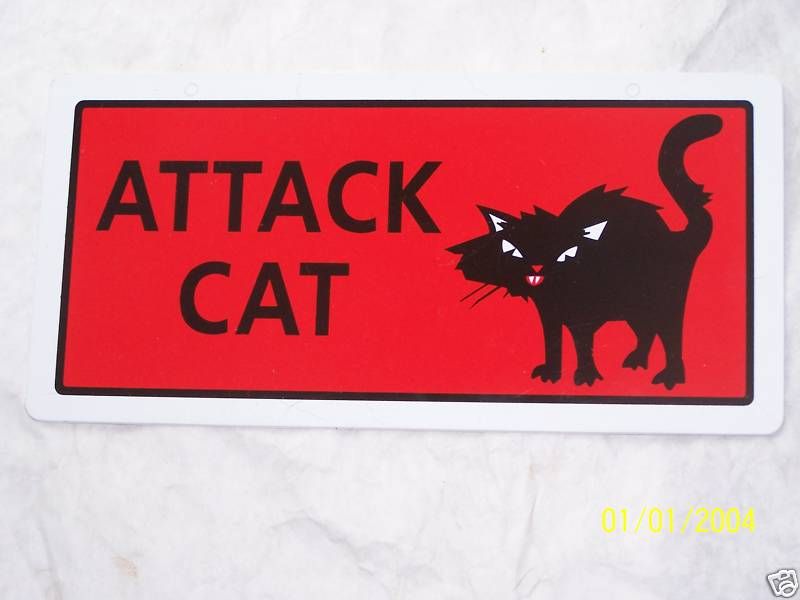 Attack Cat Sign Thick Plastic Weather Resitant New  