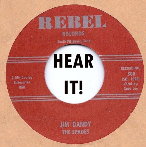 Rockabilly SARA LEE/SPADES Jim Dandy /Hey Hey REBEL  